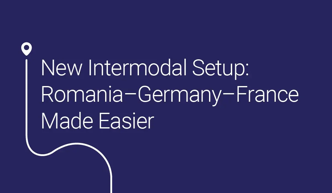 New intermodal Setup: 5 Weekly Roundtrips Linking Romania, Germany, and France