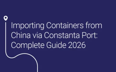 Importing Containers from China via Constanta Port: Complete Guide 2026